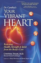 Your Vibrant Heart: Restoring Health, Strength, and Spirit from the Body's Core