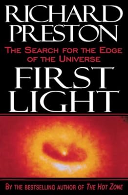 First Light: The Search for the Edge of the Universe