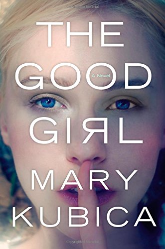 The Good Girl by Mary Kubica