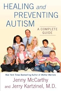Healing and Preventing Autism: A Complete Guide