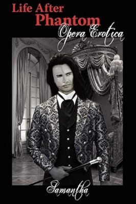 Life After Phantom: Opera Erotica