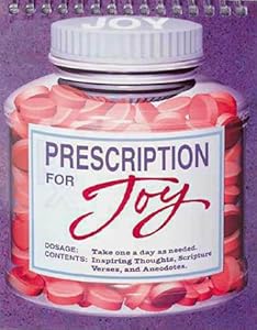 Prescription for joy