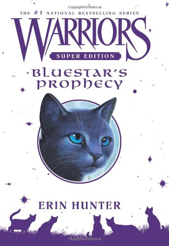 Warriors Super Edition: Bluestar's Prophecy by Erin Hunter
