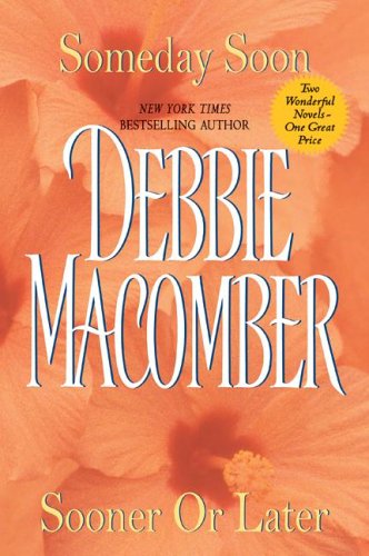 Someday Soon/Sooner or Later (Deliverance Company 1-2) by Debbie Macomber