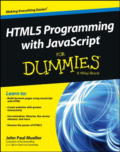 HTML5 Programming with JavaScript For Dummies by John Paul Mueller