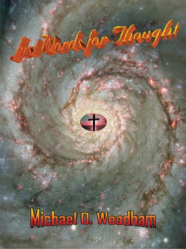 Just Words for Thought by Michael O Woodham