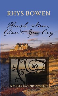 Hush Now, Don't You Cry