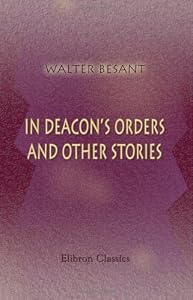 In Deacon's Orders, and Other Stories
