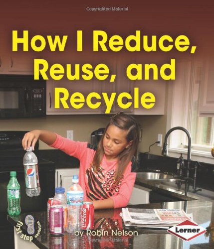 How I Reduce, Reuse, and Recycle by Robin Nelson