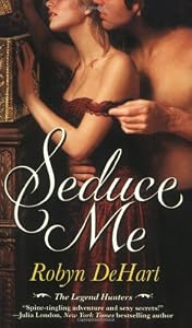 Seduce Me (The Legend Hunters)
