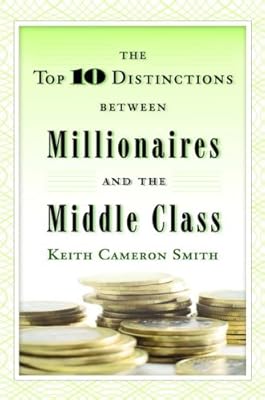 The Top 10 Distinctions Between Millionaires and the Middle Class