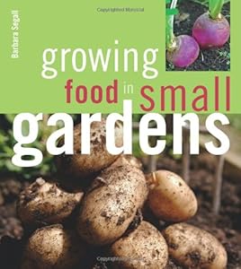 Growing Food in Small Gardens