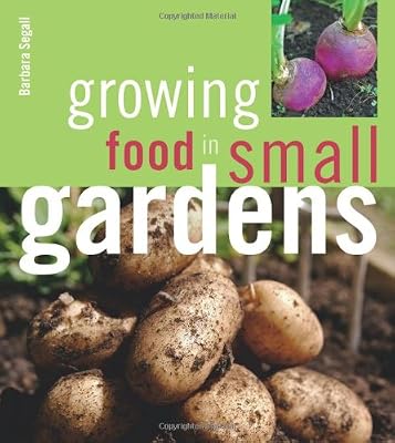 Growing Food in Small Gardens