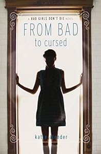 Bad Girls Don't Die From Bad to Cursed