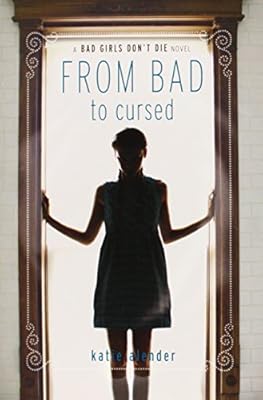 Bad Girls Don't Die From Bad to Cursed