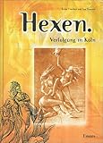 Hexen: Verfolgung in Köln