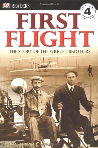 First Flight: The Wright Brothers (DK Readers, Level 4) by Leslie Garrett
