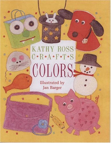 Kathy Ross Crafts Colors by Kathy Ross