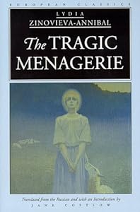 The Tragic Menagerie (European Classics) by Lydia Zinovieva-Annibal