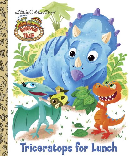 Dinosaur Train: Triceratops for Lunch by Golden Books 
			
			
		
		
		
       	 
       		
       			,
