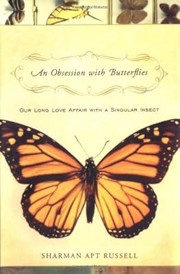 An Obsession With Butterflies: Our Long Love Affair With A Singular Insect