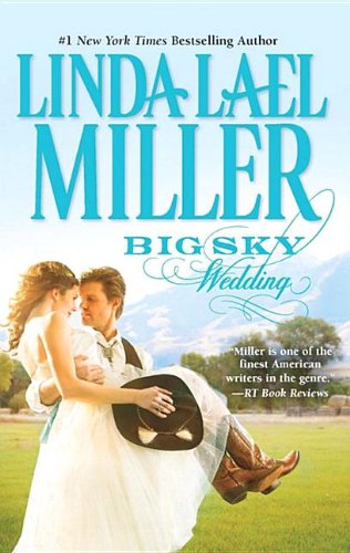 Big Sky Wedding by Linda Lael Miller