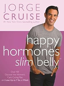 Happy Hormones, Slim Belly: Over 40? Lose 7 lbs. the First Week, and Then 2 lbs. WeeklyGuaranteed