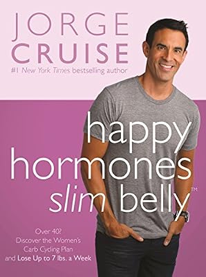 Happy Hormones, Slim Belly: Over 40? Lose 7 lbs. the First Week, and Then 2 lbs. WeeklyGuaranteed
