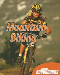 Mountain Biking (Outdoor Adventures)