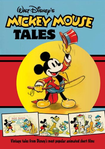 Walt Disney's Mickey Mouse Tales: Classic Stories by Walt Disney