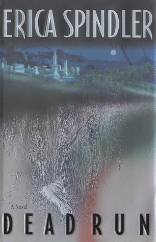 Dead Run by Erica Spindler