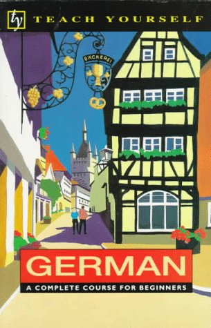 German: A Complete Course for Beginners (Teach Yourself Books) (English and German Edition) by Paul Coggle
