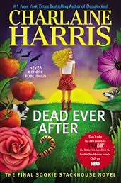 Dead Ever After: A Sookie Stackhouse Novel (Sookie Stackhouse/True Blood)