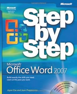 Microsoft® Office Word 2007 Step by Step (Step By Step (Microsoft))