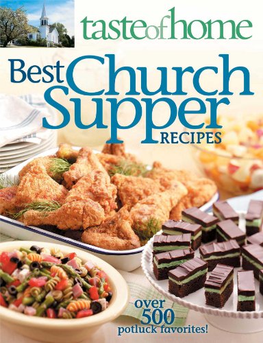 Taste of Home: Best Church Suppers: Over 500 Potluck Favorites! by Taste Of Home