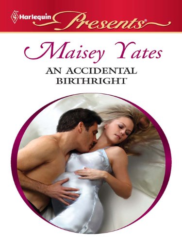 An Accidental Birthright by Maisey Yates