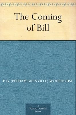 The Coming of Bill