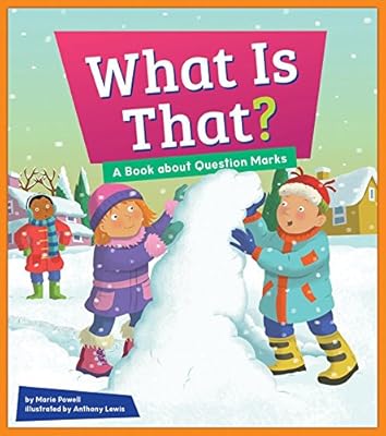 What is that?: A Book about Question Marks (Punctuation Station)