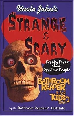 Uncle John's Strange and Scary Bathroom Reader for Kids Only!