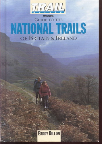 Trail walker magazine guide to the national trails of Britain & Ireland by Paddy Dillon