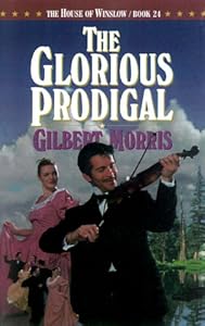 The Glorious Prodigal (The House of Winslow #24) (Book 24)