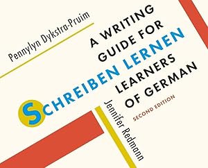 Schreiben lernen: A Writing Guide for Learners of German (World Language Writing Guides) by Pennylyn Dykstra-Pruim