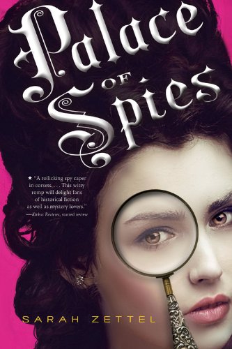 Palace of Spies by Sarah Zettel
