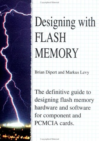 Designing With Flash Memory by Brian Dipert