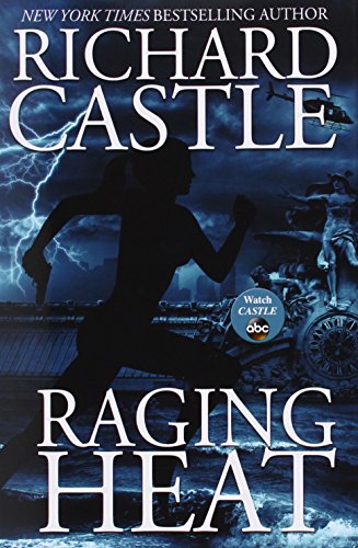 Raging Heat by Richard Castle