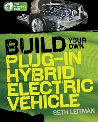 Build Your Own Plug-In Hybrid Electric Vehicle