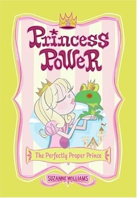 The Perfectly Proper Prince (Princess Power, No. 1) (Bk. 1)