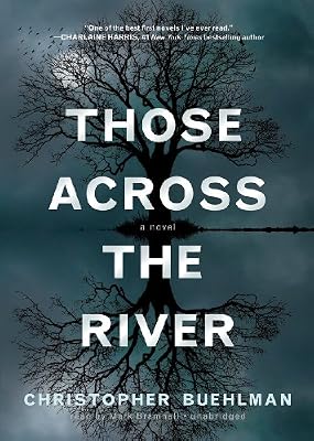 Those Across the River: Library Edition