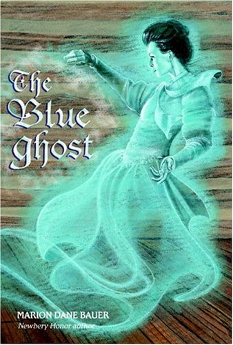 The Blue Ghost by Marion Dane Bauer
