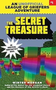 The Secret Treasure: An Unofficial League of Griefers Adventure, #1
